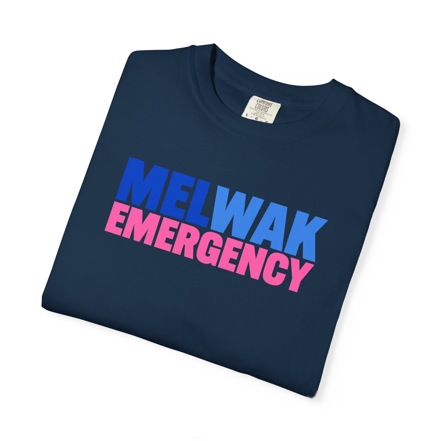 MELWAK Emergency Pink Tee COMFORT COLORS