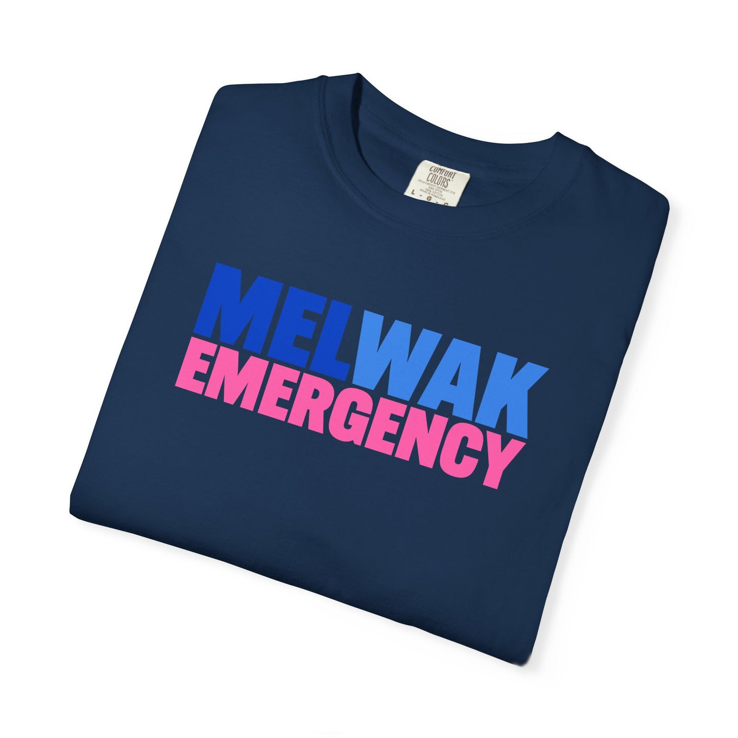 MELWAK Emergency Pink Tee COMFORT COLORS