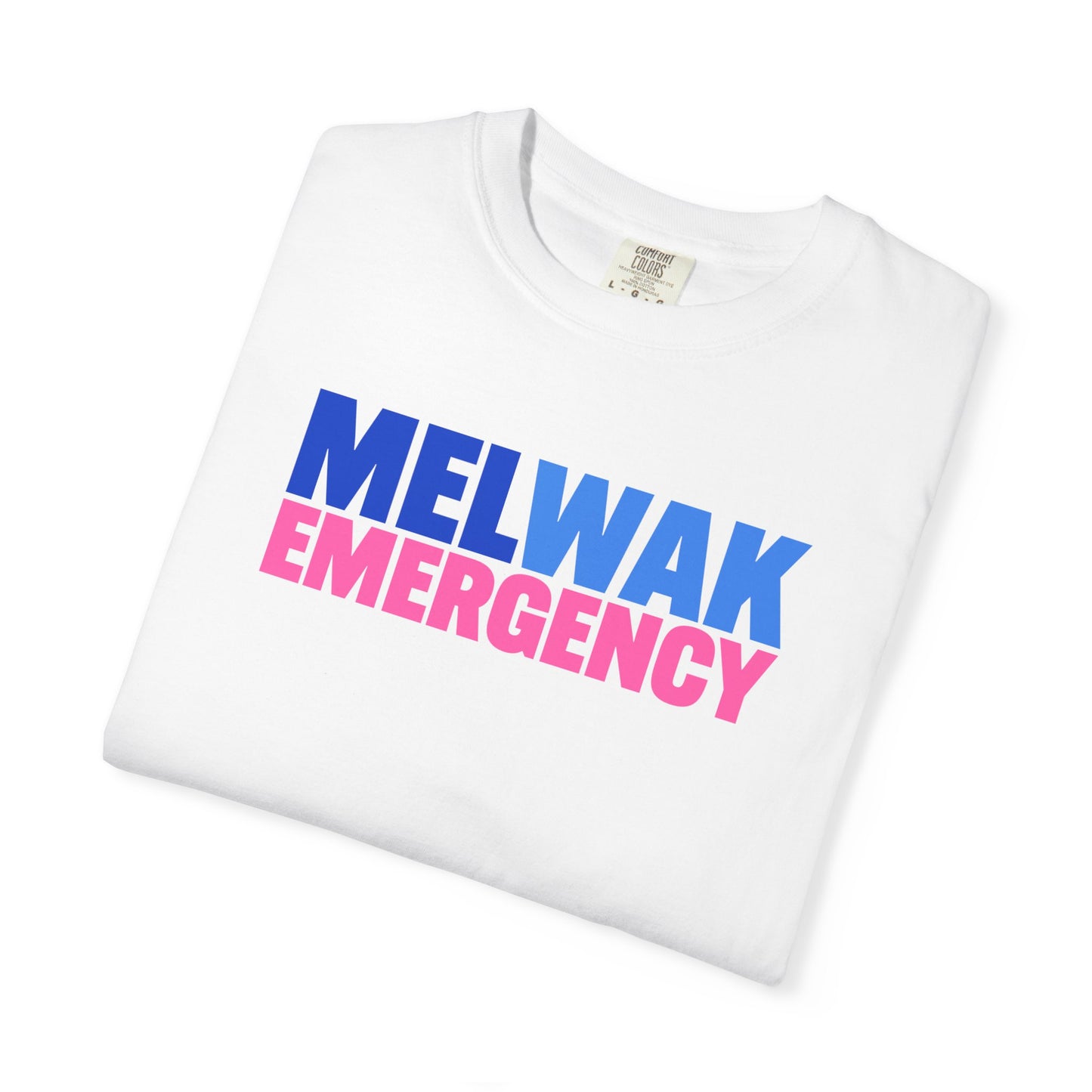 MELWAK Emergency Pink Tee COMFORT COLORS